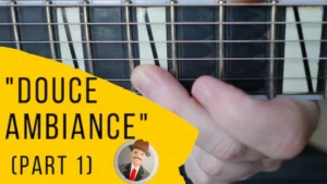 "Douce ambiance" (part 1)