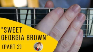 "Sweet Georgia Brown" (part 2)